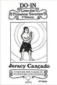 Livro Do-in Livro dos Primeiros Socorros - 2 Volumes - Juracy Cançado