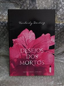 Desejos dos Mortos - Kimberly Derting