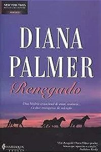 Renegado - Diana Palmer