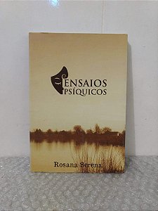 Ensaios Psíquicos - Rosana Serena