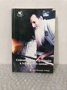 Comunicação e Exclusão a leitura dos Xamãs - Jussara Rezende Araújo