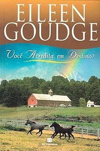 Você acredita em destino? - Eilleen Goudge