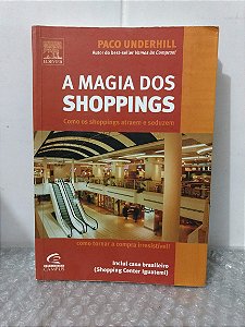 A Magia dos Shoppings - Paco Underhill