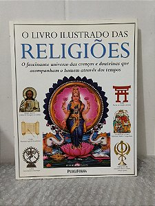 O Livro Ilustrado das Religiões - Publifolha