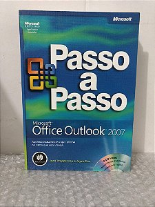 Passo a Passo: Microsoft Office Outlook 2007 - Joan Preppernau e Joyce Cox