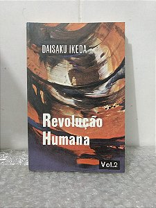 Revolução Humana Vol. 2 - Daisaku Ikeda