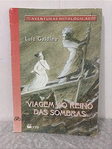 Viagem ao Reino das Sombras - Luiz Galdino - Aventuras Mitológicas