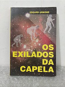 Os Exilados da Capela - Edgard Armond