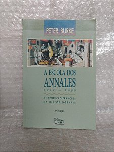 A Escola dos Annales: 1929-1989 - Peter Burke