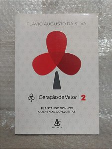 Geração de Valor 2 - Flávio Augusto da Silva