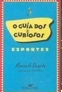 O GUIA DOS CURIOSOS - ESPORTES - MARCELO DUARTE