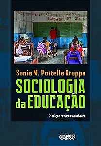 Sociologia da educação - Sonia M. Portella Kruppa