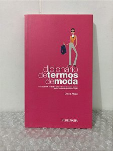 Dicionário de Termos de Moda - Diana Aflalo