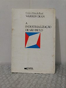 A Industrialização de São Paulo - Warren Dean