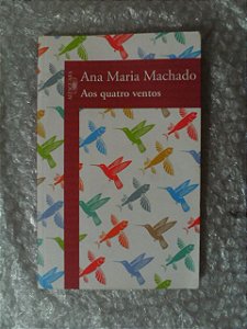 Aos Quatro Ventos - Ana Maria Machado