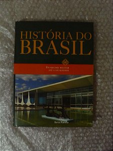 História do Brasil - do Regime Militar Até a Atualidade