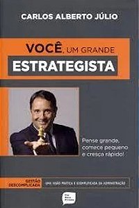 Você, um Grande Estrategista - Carlos Alberto Júlio