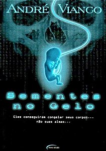 Sementes no Gelo - André Vianco