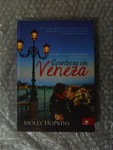 Aconteceu em Veneza - Molly Hopkins
