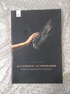 O Filósofo e o Imperador - Annabel Lyon