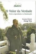 O Valor da verdade entre ignorância e a iluminação - Hsing Yun
