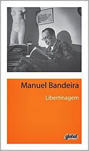 Libertinagem - Manuel Bandeira - Global