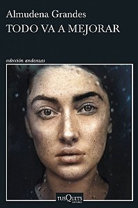 Todo va a mejorar - Almudena Grandes (em espanhol)