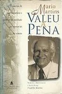 Valeu a Pena - Mario Martins - Memórias de um jornalista