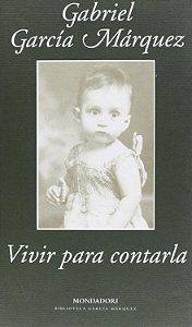 Vivir para contarla - Gabriel Garcia Marquez (em espanhol)