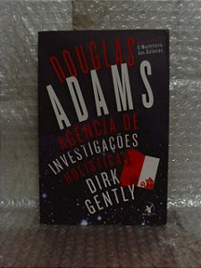 Agência de Investigações Holísticas DIrk Gently - Douglas Adams