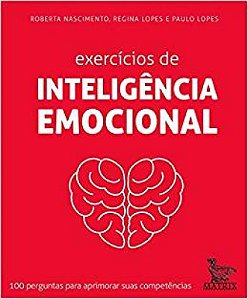 Exercícios de inteligência emocional - 100 cards - Roberta Nascimento