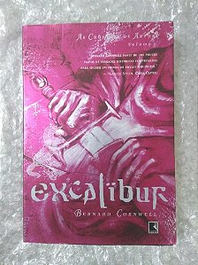 Excalibur - Bernard Cornwell - As Crônicas de Artur 3