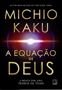 A equação de Deus - Michio Kaku