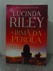 A Irmã da Pérola - Lucinda Riley