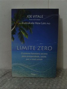 Limite Zero - Joe Vitale e Ihaleakala Hew Len