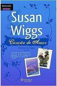 Canção de Amor ( Diario do Lago Livro 6 ) - Susan Wiggs