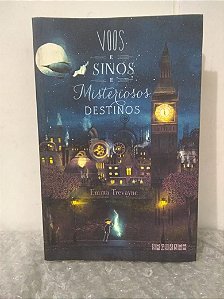 Voos e Sinos e Misteriosos Destinos - Emma Trevayne