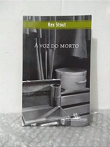 A Voz do Morto - Rex Stout - Cia das letras - Livros Coloridos