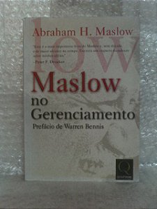 Maslow no Gerenciamento - Abraham H. Maslow