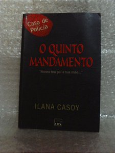 O Quinto Mandamento - Ilana Casoy