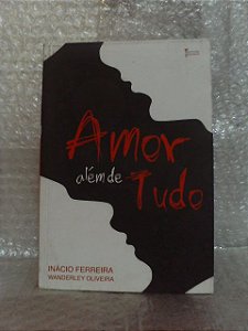 Amor Além de Tudo - Inácio Ferreira e Wanderley Oliveira