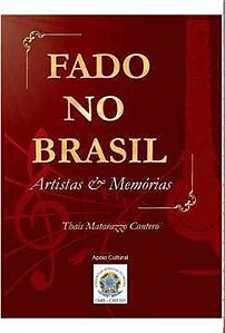Fado no Brasil - Artistas e memórias - Thais Matarazzo Cantero