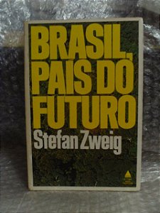 Brasil País do Futuro - Stefan Zweig