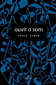 Ouvir o Som - Paulo Zuben