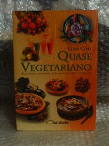 Quase Vegetariano - Geni Coli