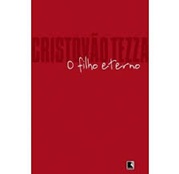 O filho eterno - Cristovão Tezza