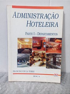 Administração Hoteleira Parte 1: Departamentos - Francisco de La Torre
