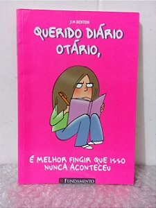 Querido Diário Otário: É Melhor Fingir Que Isso Nunca Aconteceu - Jim Benton