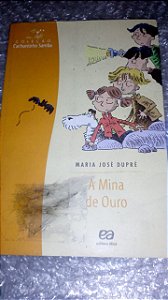 A Mina de Ouro - Maria José Dupré
