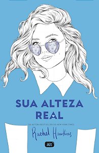 Sua alteza real - Rachel Hawkins